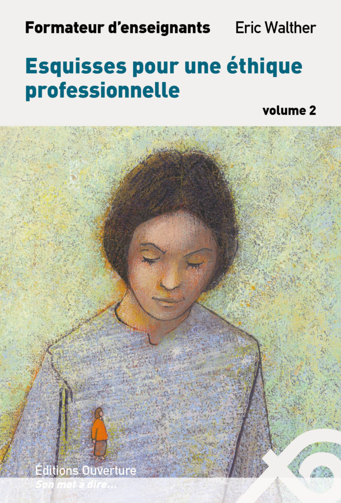 Eric Walther - Esquisses pour une éthique professionnelle Vol.2